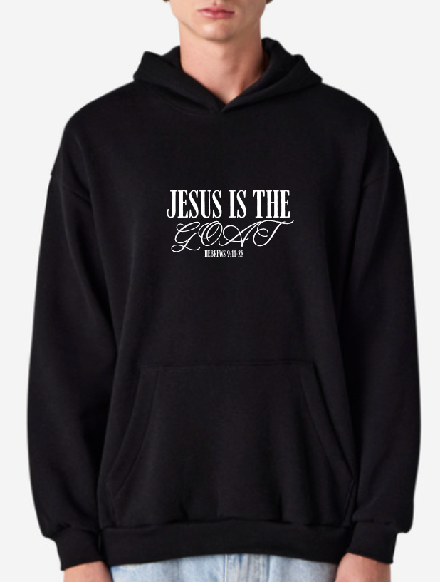 Jesus is the Greatest Of All Time Hoodie