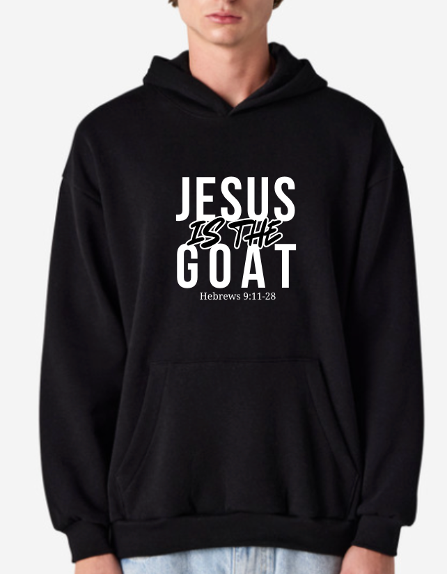 Jesus Is the G.O.A.T. Hoodie