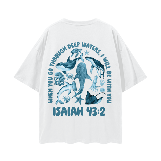 Isaiah 43:2  T-Shirt- white