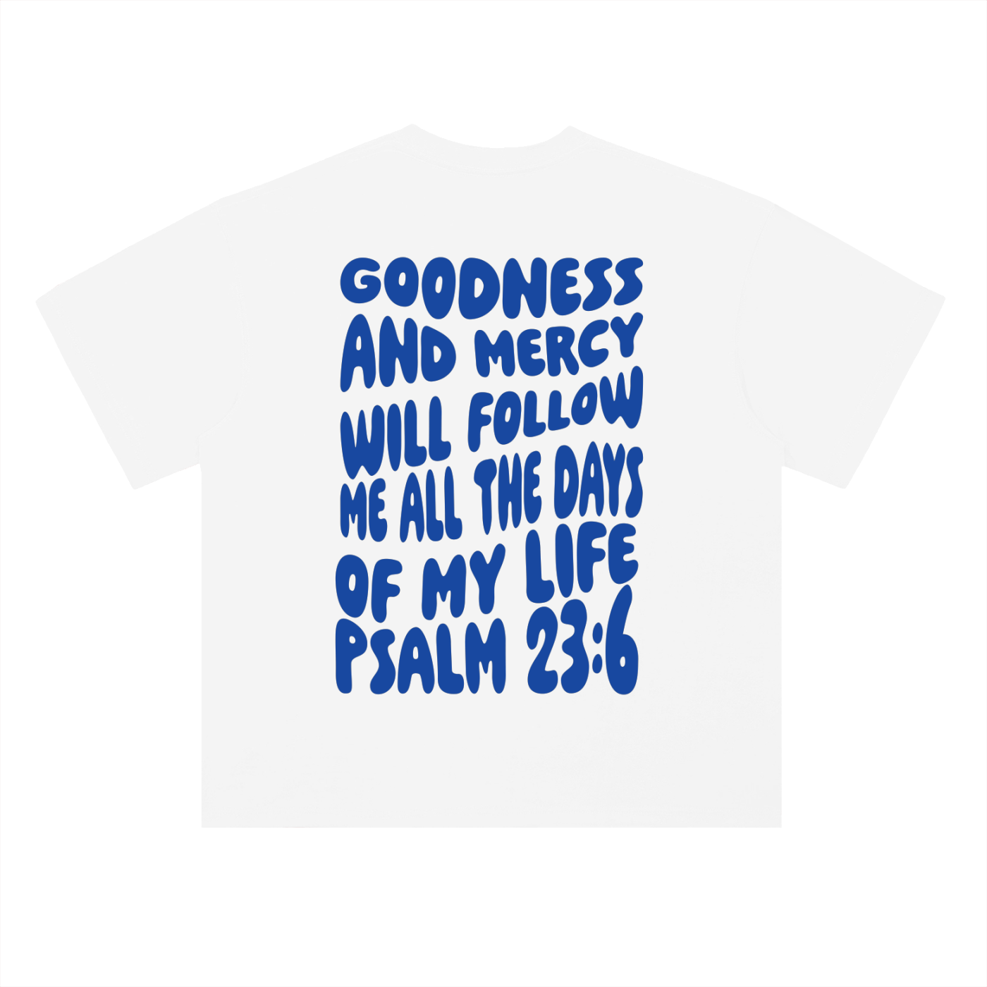 Psalm 23:6 T-Shirt
