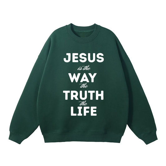 Way, Truth, Life Sweatshirt