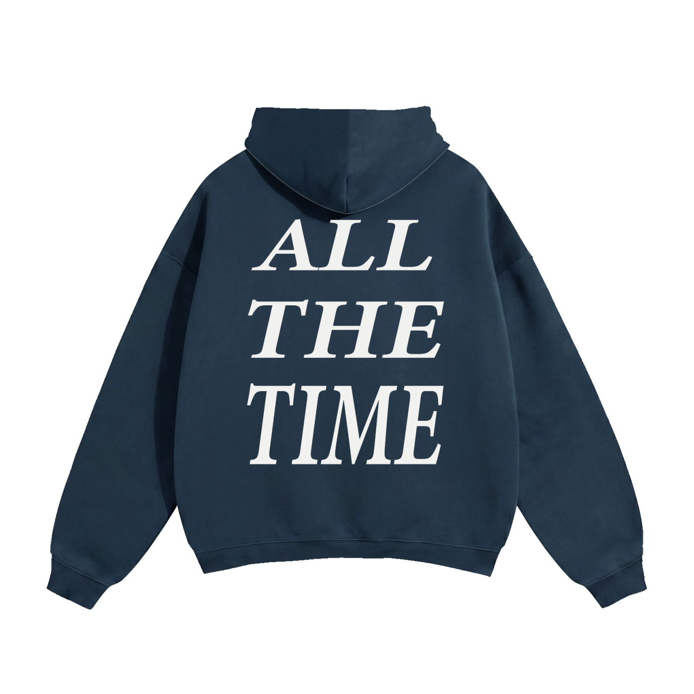 ALL THE TIME Hoodie