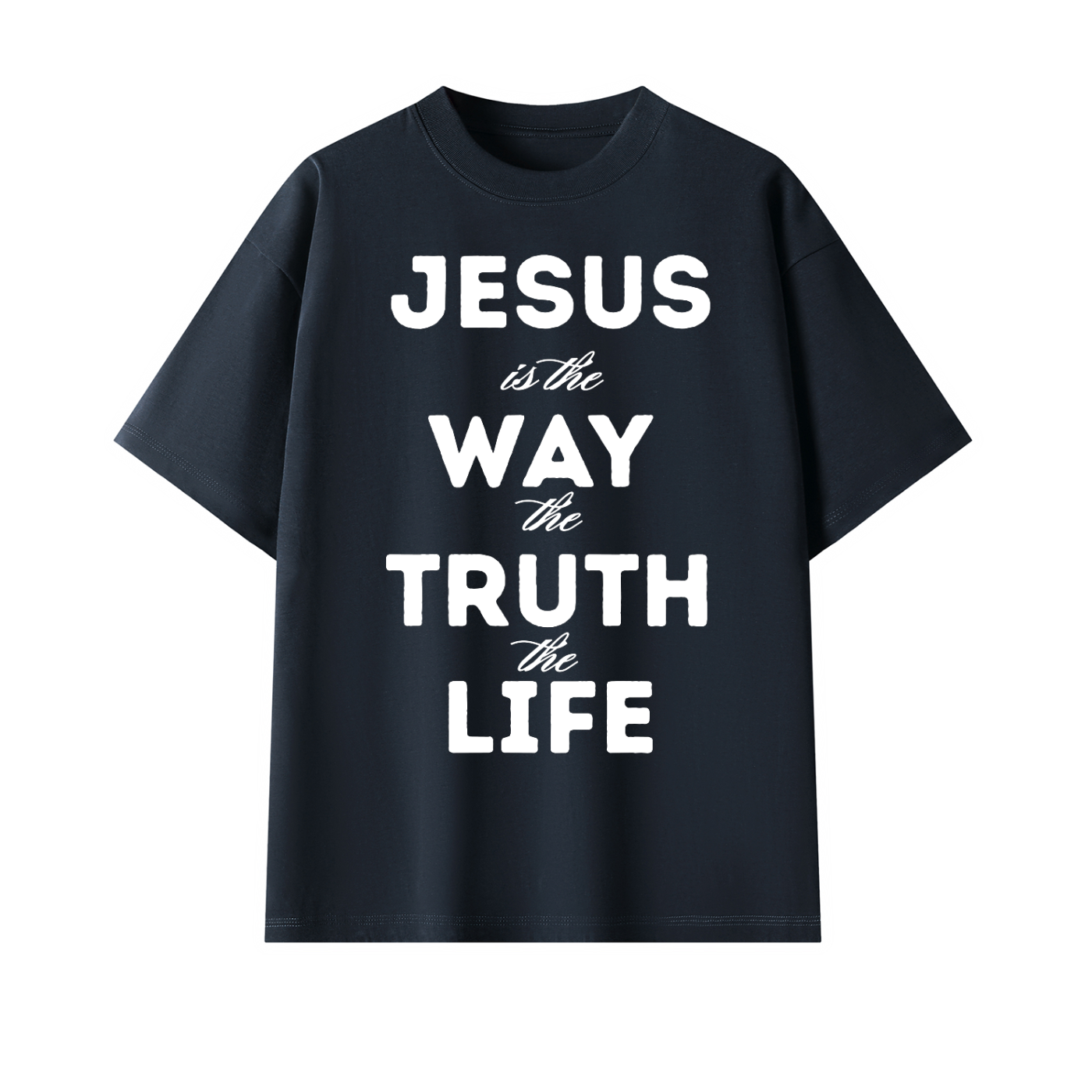Jesus is the Way, the Truth, the Life Oversized T-Shirt