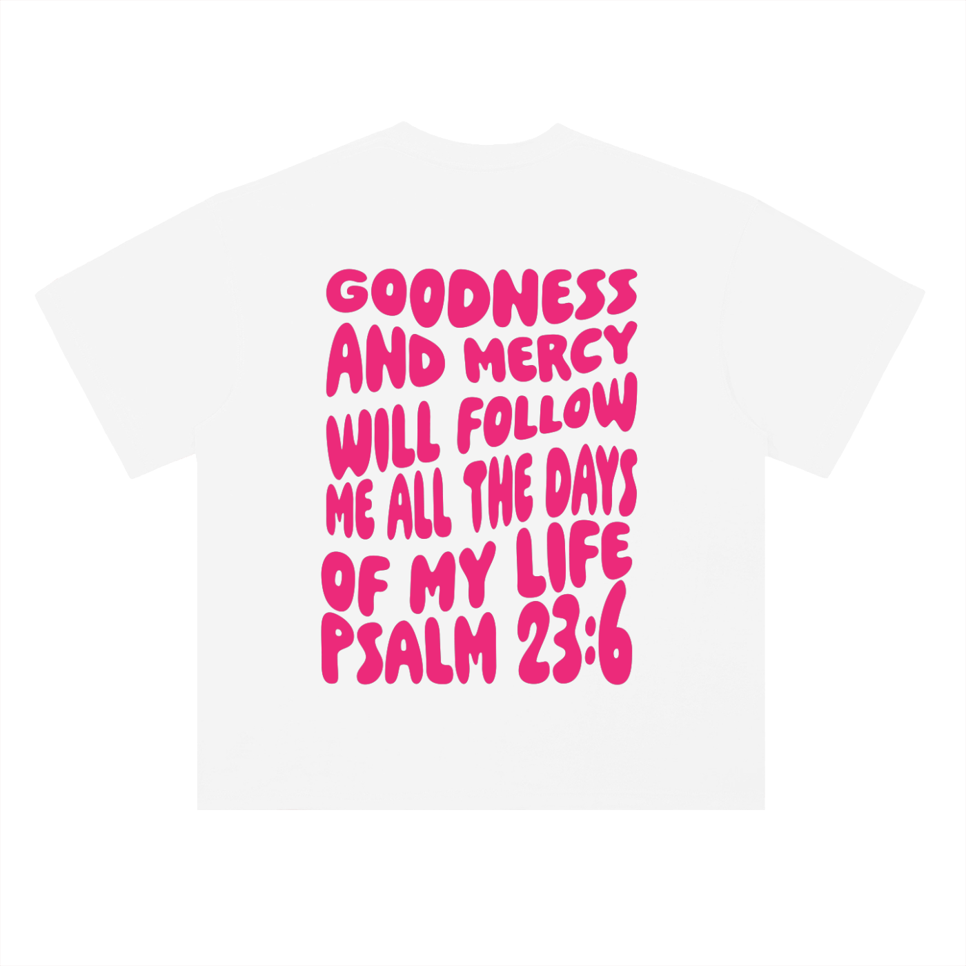 Goodness & Mercy T-Shirt