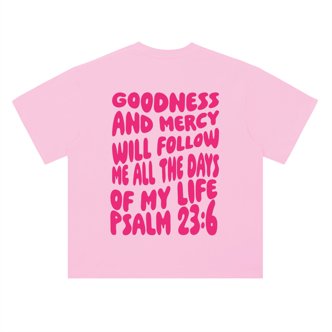 Goodness & Mercy T-Shirt