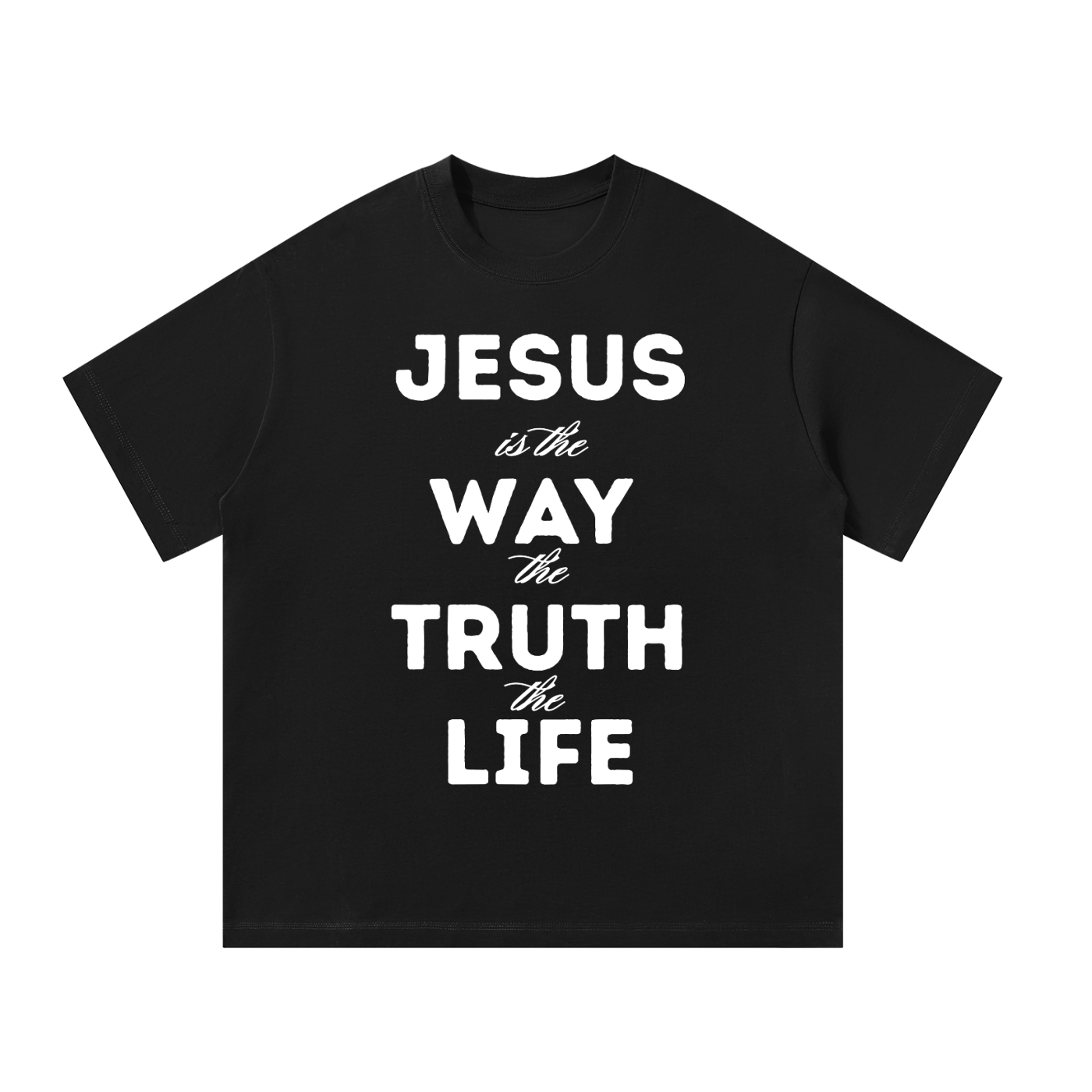 Jesus is the Way, the Truth, the Life Oversized T-Shirt